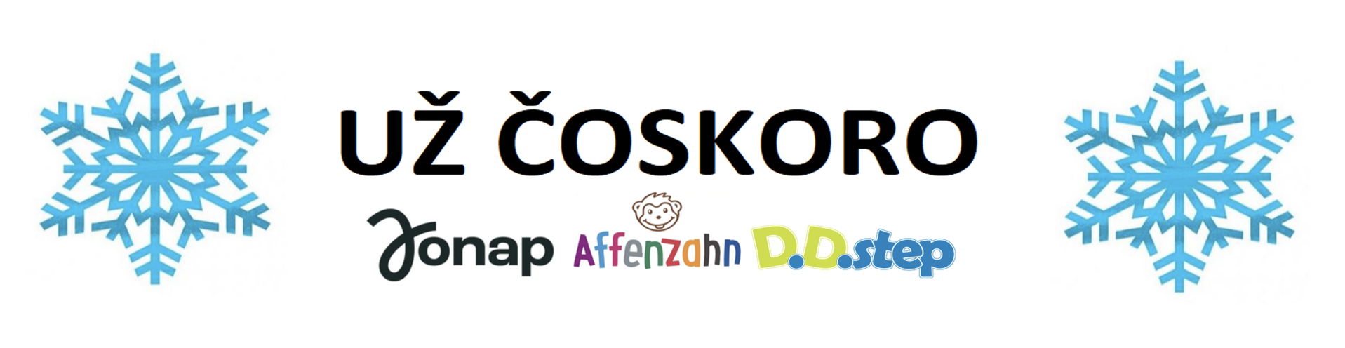 Už čoskoro